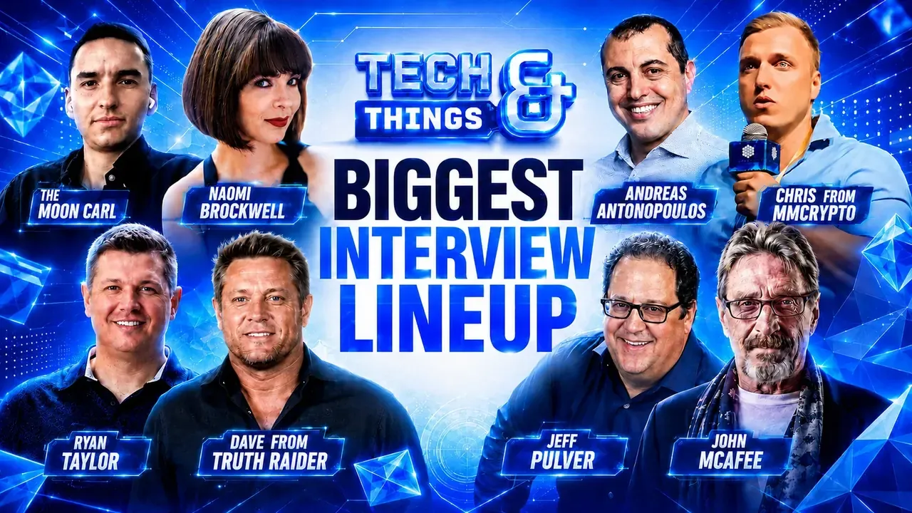 Tech & Things biggest interview lineup featuring The Moon Carl, Naomi Brockwell, Andreas Antonopoulos, Chris from MMCrypto, Ryan Taylor, Dave from Truth Raider, Jeff Pulver, and John McAfee