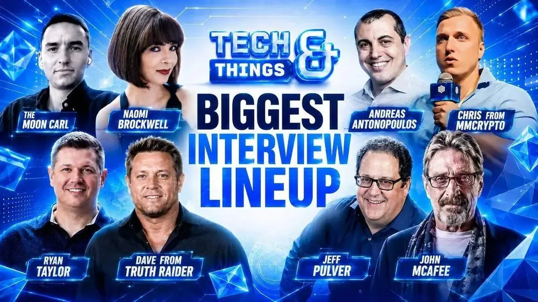 Tech & Things biggest interview lineup featuring The Moon Carl, Naomi Brockwell, Andreas Antonopoulos, Chris from MMCrypto, Ryan Taylor, Dave from Truth Raider, Jeff Pulver, and John McAfee